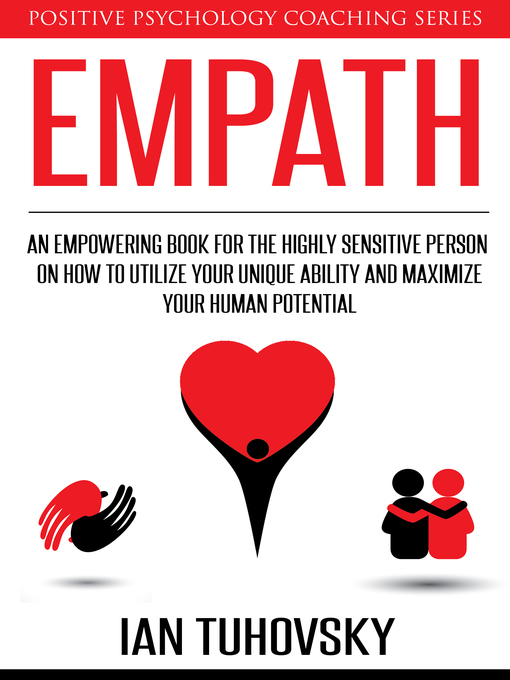 Title details for Empath- an Empowering Book for the Highly Sensitive Person on Utilizing Your Unique Ability and Maximizing Your Human Potential by Ian Tuhovsky - Available